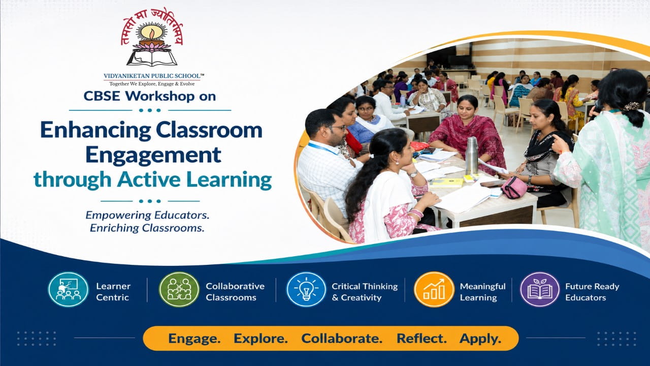 Enhancing Classroom Engagement through Active Learning: CBSE Workshop for Secondary & Senior Secondary Teachers