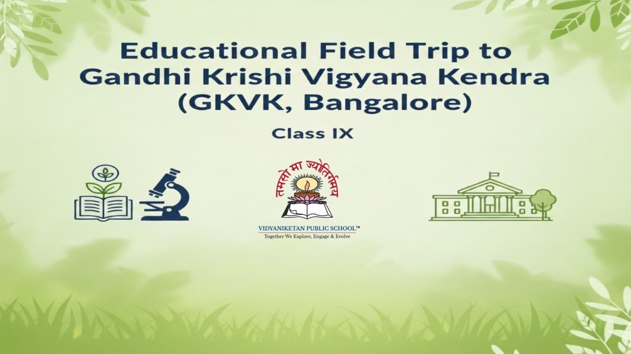 educational field trip to Gandhi Krishi Vigyana Kendra (GKVK) - Class IX - 2025
